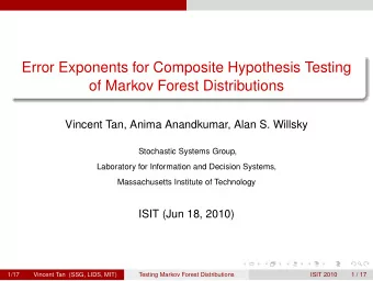 Error Exponents for Composite Hypothesis Testing  of Markov Forest Distributions  Vincent Tan,
