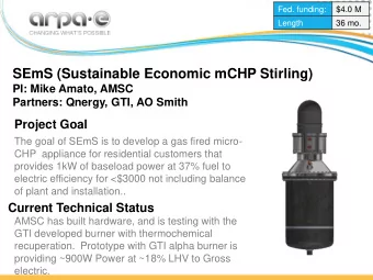 SEmS (Sustainable Economic mCHP Stirling)  PI: Mike Amato, AMSC  Partners: Qnergy, GTI, AO Smith