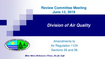 Division of Air Quality  Amendments to  Air Regulation 1124  Sections 26 and 36 Blue Skies