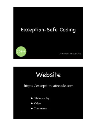 Website  http://exceptionsafecode.com  Bibliography  Video  Comments  Contact  Email