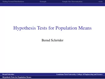 Hypothesis Tests for Population Means  Bernd Schr  oder  logo1  Bernd Schr  oder  Louisiana