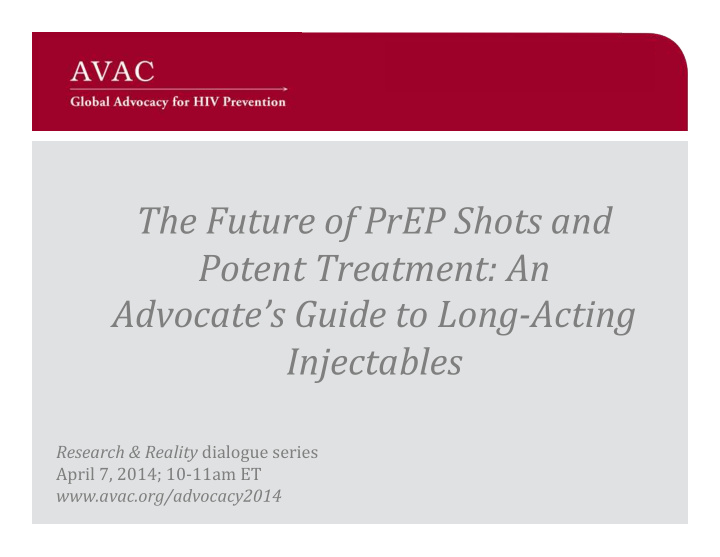the future of prep shots and potent treatment an advocate