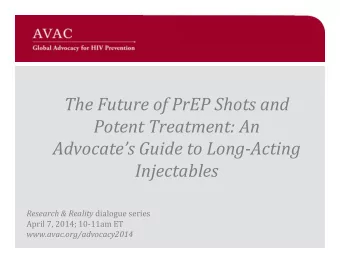 The  Future  of  PrEP  Shots  and    Potent  Treatment:  An