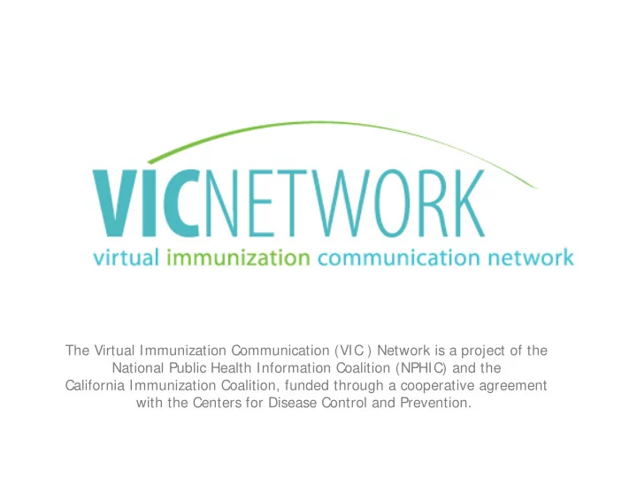 the virtual immunization communication vic network is a