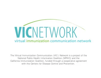 The Virtual Immunization Communication (VIC ) Network is a project of the  National Public Health
