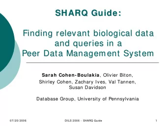 SHARQ Guide:  SHARQ Guide:  Finding relevant biological data  Finding relevant biological data  and