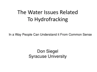 The Water Issues Related  To Hydrofracking  In a Way People Can Understand it From Common Sense