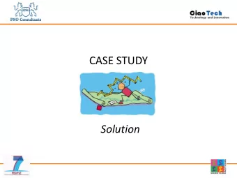 CASE STUDY  Solution CASE STUDY  Solution 1/8 Main characteristics: A multi  site ITN of 8
