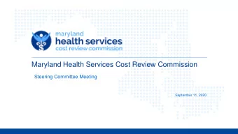 Maryland Health Services Cost Review Commission  Steering Committee Meeting  September 11, 2020