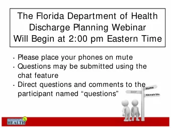 The Florida Department of Health  The Florida Department of Health  Discharge Planning Webinar