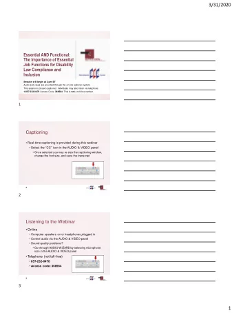 1  3/31/2020  Submitting Questions  Webinar platform  Type and submit questions in  the CHAT