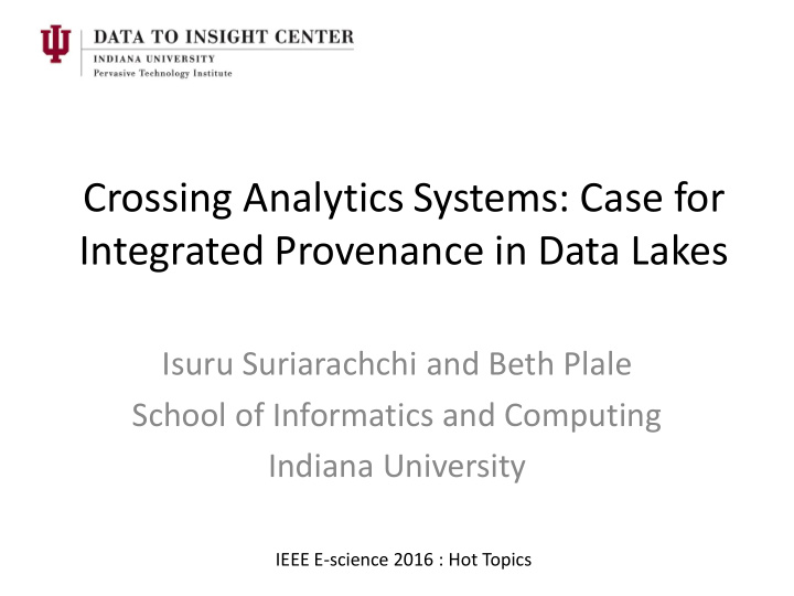 crossing analytics systems case for integrated provenance