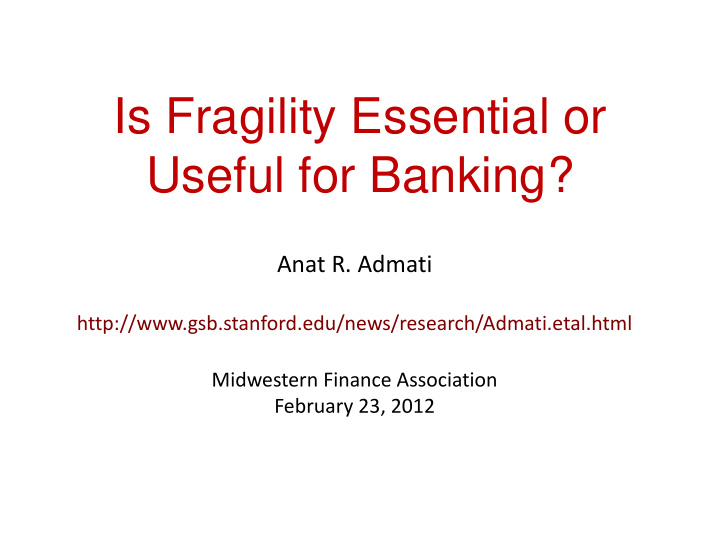 is fragility essential or useful for banking