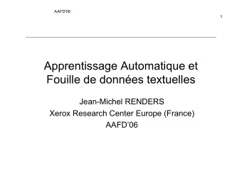 Apprentissage Automatique et  Fouille de donnes textuelles  Jean-Michel RENDERS  Xerox Research