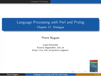 Language Processing with Perl and Prolog  Chapter 17: Dialogue  Pierre Nugues  Lund University