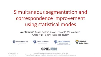 Simultaneous segmentation and  correspondence improvement  using statistical modes Sinha a , Austin