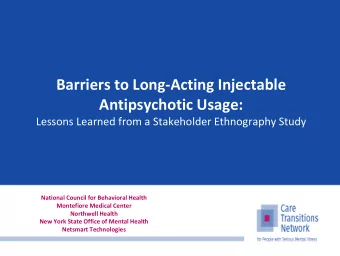 Barriers to Long-Acting Injectable  Antipsychotic Usage:  Lessons Learned from a Stakeholder