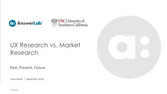 UX Research vs. Market  Research  Past, Present, Future  Jason Buhle  |  September 2019