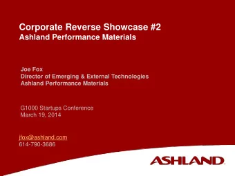 Corporate Reverse Showcase #2  Ashland Performance Materials  Joe Fox  Director of Emerging &amp;