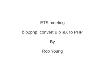 ETS meeting  bib2php: convert BibTeX to PHP  By  Rob Young  outline  what is bib2php?  why