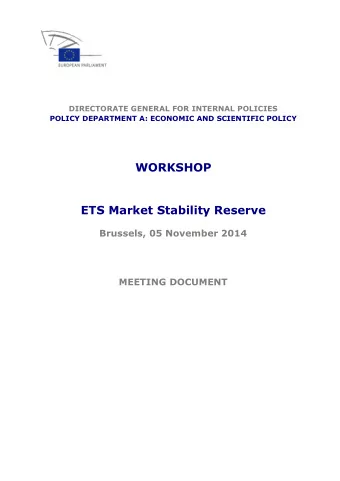 ETS Market Stability Reserve  Brussels, 05 November 2014  MEETING DOCUMENT  Workshop on ETS Market
