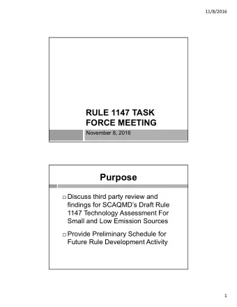 Purpose  Discuss third party review and  findings for SCAQMDs Draft Rule  1147 Technology