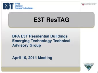 E3  E3T  Energy  Efficiency  Emerging Technologies  E3T ResTAG  BPA E3T Residential Buildings