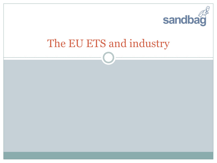 the eu ets and industry is europe pulling it s weight on