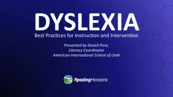DYSLEXIA  Best Practjces for Instructjon and Interventjon  Presented by Donell Pons,  Literacy