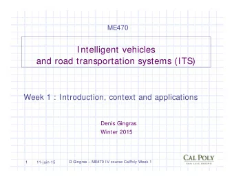 Intelligent vehicles  and road transportation systems (ITS)  Week 1 : Introduction, context and