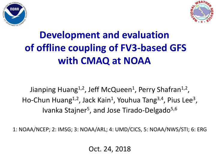 development and evaluation of offline coupling of fv3