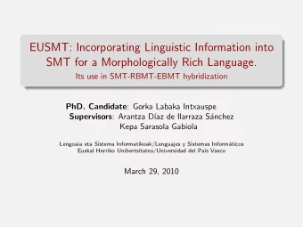 EUSMT: Incorporating Linguistic Information into  SMT for a Morphologically Rich Language.  Its use