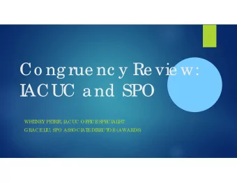 Co ng rue nc y Re vie w:  I  ACUC a nd SPO  WHI  T  NE  Y PE  T  RI  E  , I  ACUC OF  F  I  CE  SPE