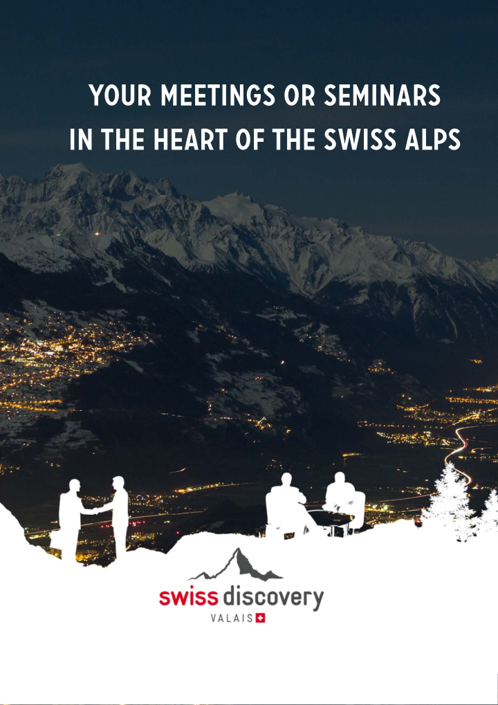 your meetings or seminars in the heart of the swiss alps