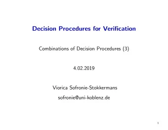Decision Procedures for Verification  Combinations of Decision Procedures (3)  4.02.2019  Viorica