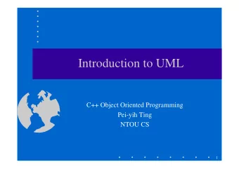 Introduction to UML  C++ Object Oriented Programming  Pei-yih Ting  NTOU CS  1  Contents