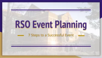 RSO Event Planning  7 Steps to a Successful Event  Why Plan an Event?  Event planning is a great
