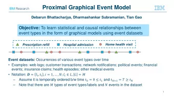 Proximal Graphical Event Model IBM Research  Debarun Bhattacharjya, Dharmashankar Subramanian, Tian