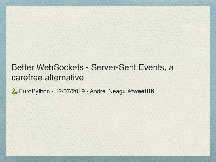 better websockets server sent events a carefree
