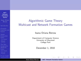 Algorithmic Game Theory  Bercea  Multicast and Network Formation Games  Introduction  Potential
