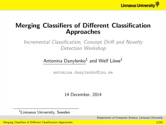 Merging Classifiers of Different Classification  Approaches  Incremental Classification, Concept