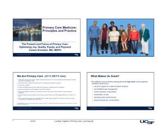 Primary Care Medicine:  Principles and Practice  The Present and Future of Primary Care: