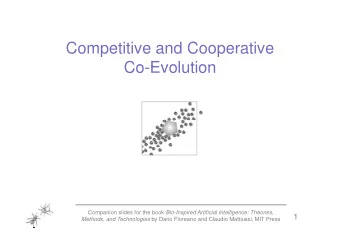 Competitive and Cooperative  Co Evolution  Co-Evolution Companion slides for the book Bio-Inspired