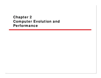 Chapter 2  Computer Evolution and  Performance  Contents   Key points   Brief history of