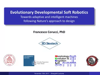 Evolutionary Developmental Soft Robotics  Towards adaptive and intelligent machines  following