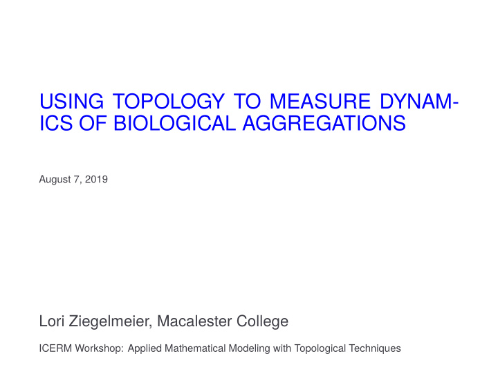 using topology to measure dynam ics of biological