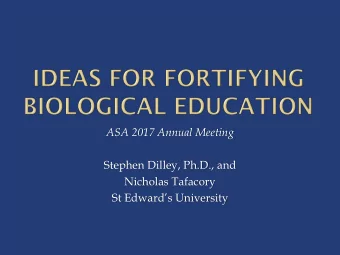 Stephen Dilley, Ph.D., and  Nicholas Tafacory  St Edwards University  A number of biology