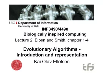 Evolutionary Algorithms -  Introduction and representation  Kai Olav Ellefsen  Why Draw Inspiration