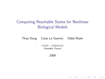 Computing Reachable States for Nonlinear  Biological Models  Thao Dang  Colas Le Guernic  Oded