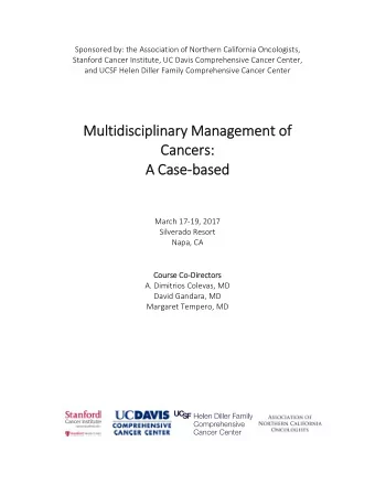 Multidisciplinary ltidisciplinary Managem  nagement ent of of  Cancers: Cancers: A Case Case